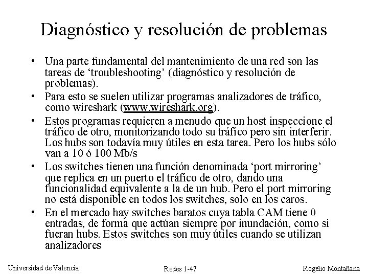 Diagnóstico y resolución de problemas • Una parte fundamental del mantenimiento de una red