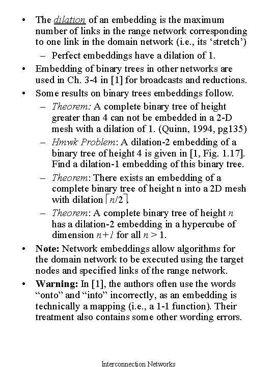  • The dilation of an embedding is the maximum number of links in