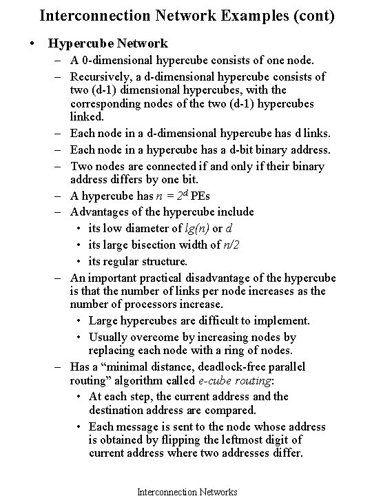 Interconnection Network Examples (cont) • Hypercube Network – A 0 -dimensional hypercube consists of