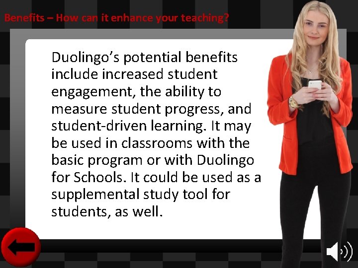 Benefits – How can it enhance your teaching? Duolingo’s potential benefits include increased student