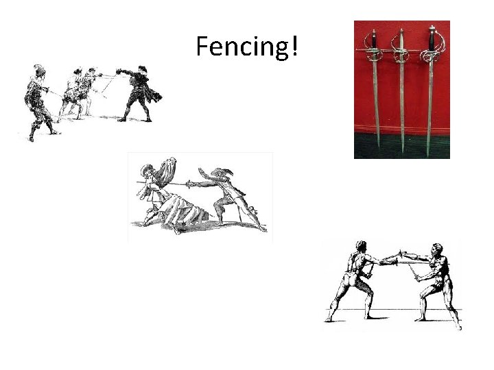 Fencing! 