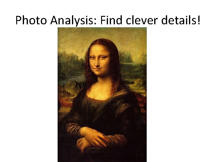 Photo Analysis: Find clever details! 