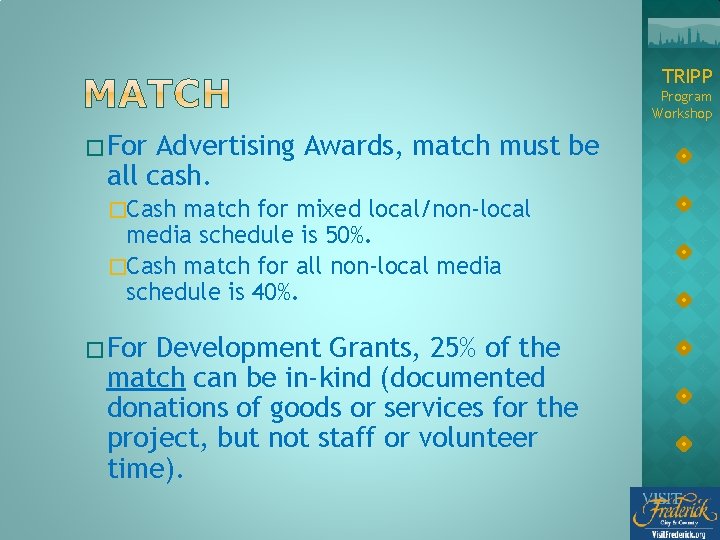 TRIPP Program Workshop � For Advertising Awards, match must be all cash. �Cash match