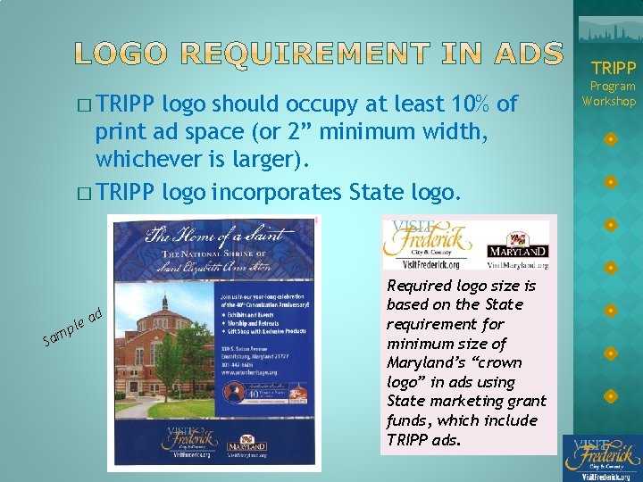 TRIPP � TRIPP logo should occupy at least 10% of print ad space (or