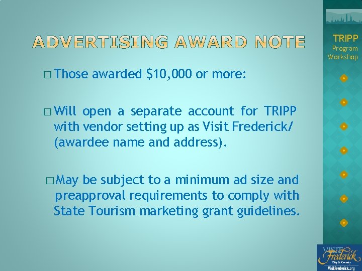 TRIPP Program Workshop � Those awarded $10, 000 or more: � Will open a