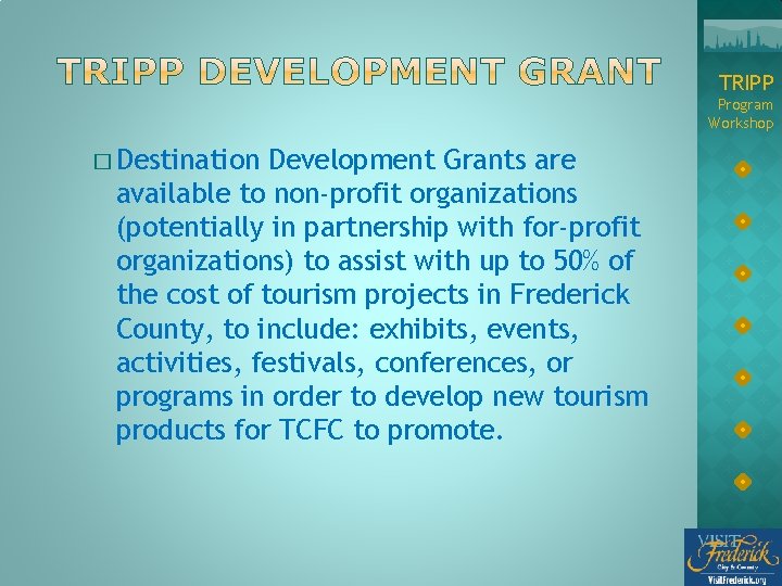 TRIPP Program Workshop � Destination Development Grants are available to non-profit organizations (potentially in