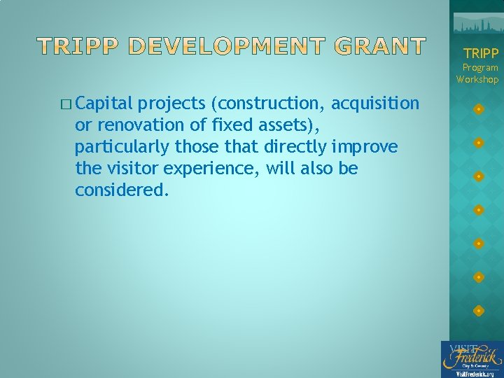 TRIPP Program Workshop � Capital projects (construction, acquisition or renovation of fixed assets), particularly