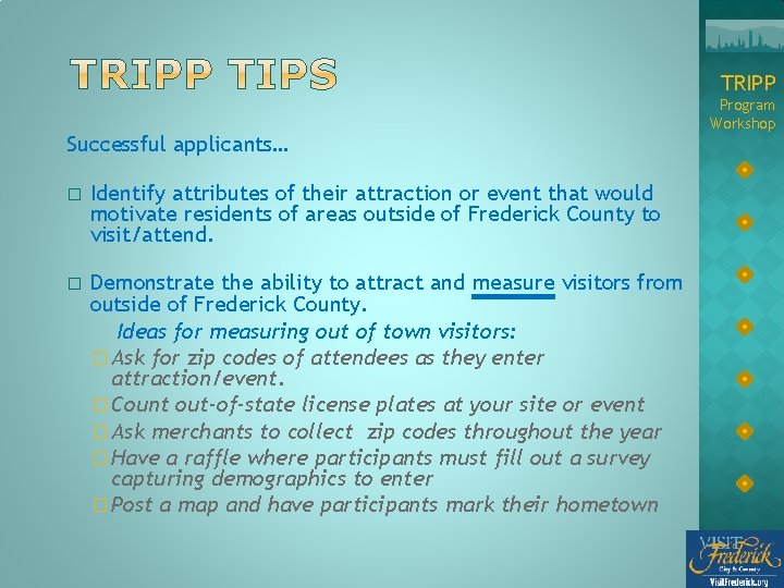 TRIPP Successful applicants… � Identify attributes of their attraction or event that would motivate