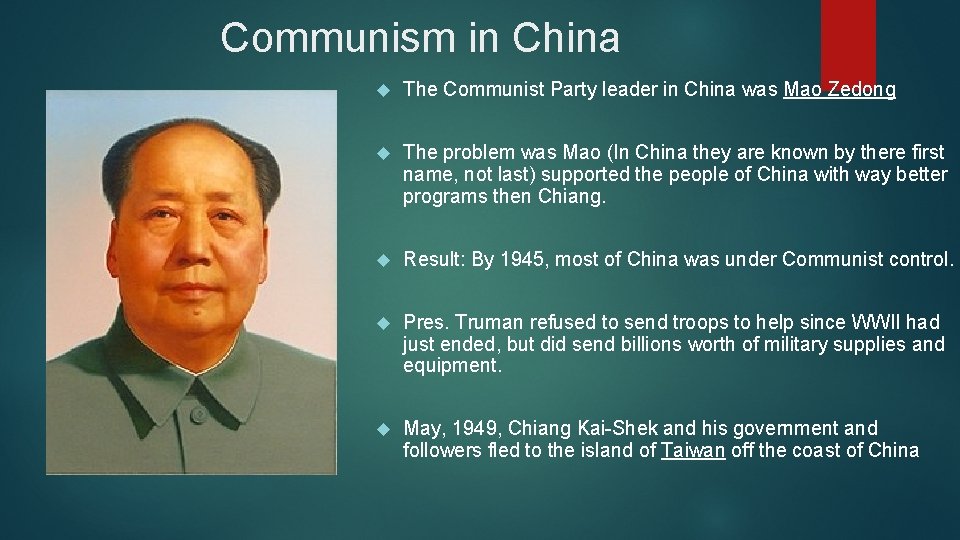 Communism in China The Communist Party leader in China was Mao Zedong The problem Communism in China The Communist Party leader in China was Mao Zedong The problem