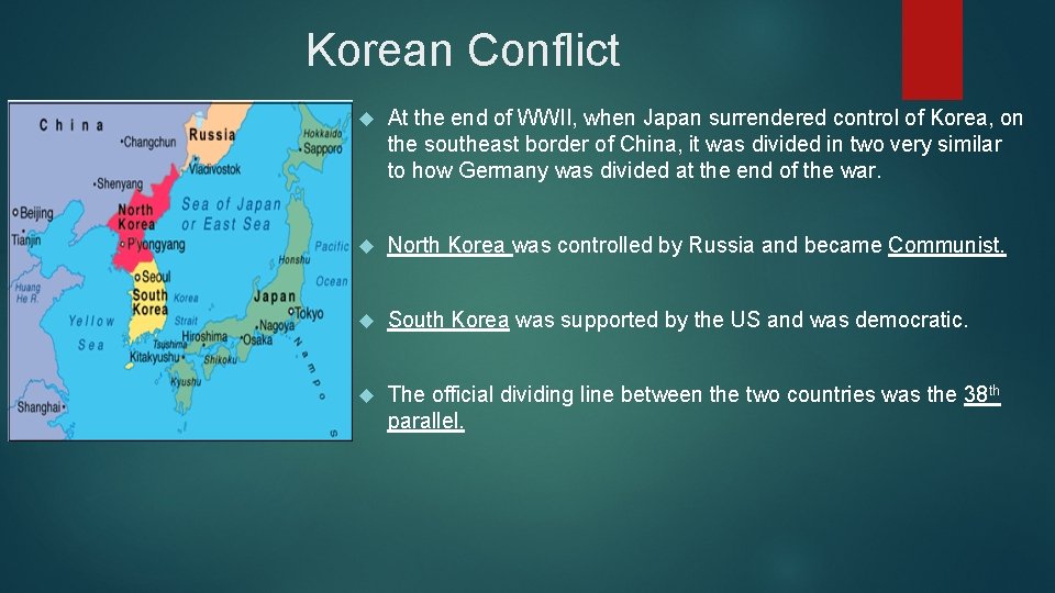 Korean Conflict At the end of WWII, when Japan surrendered control of Korea, on Korean Conflict At the end of WWII, when Japan surrendered control of Korea, on