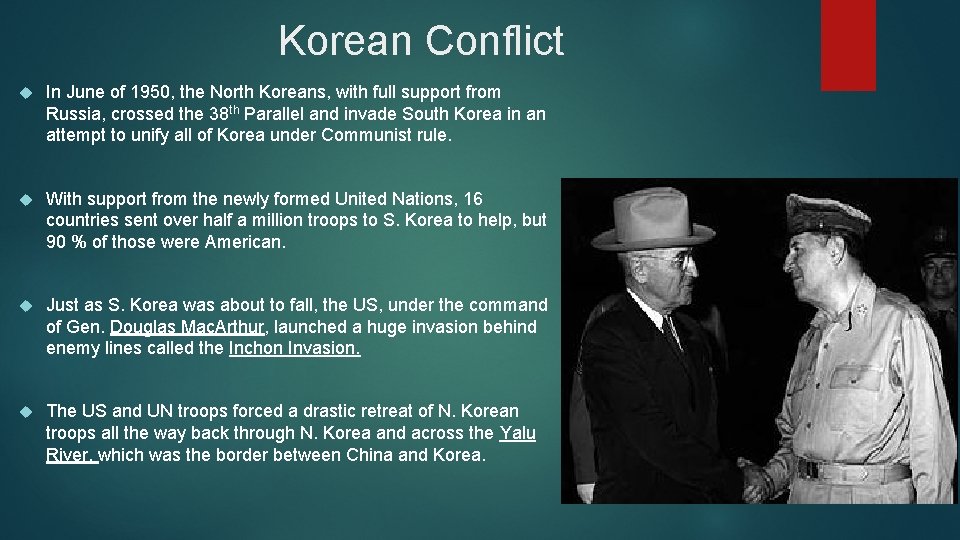 Korean Conflict In June of 1950, the North Koreans, with full support from Russia, Korean Conflict In June of 1950, the North Koreans, with full support from Russia,