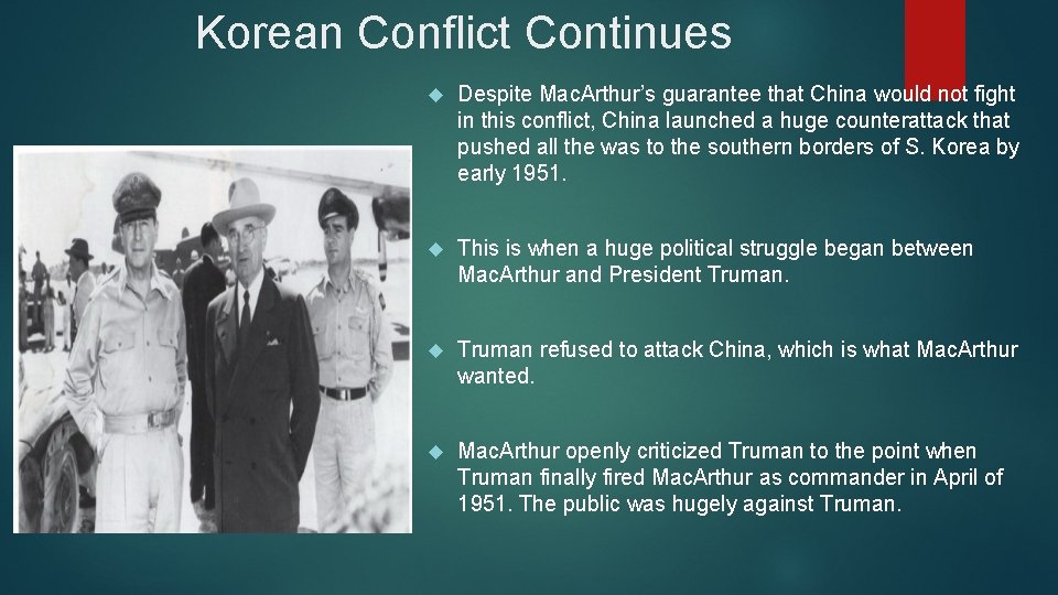 Korean Conflict Continues Despite Mac. Arthur’s guarantee that China would not fight in this Korean Conflict Continues Despite Mac. Arthur’s guarantee that China would not fight in this