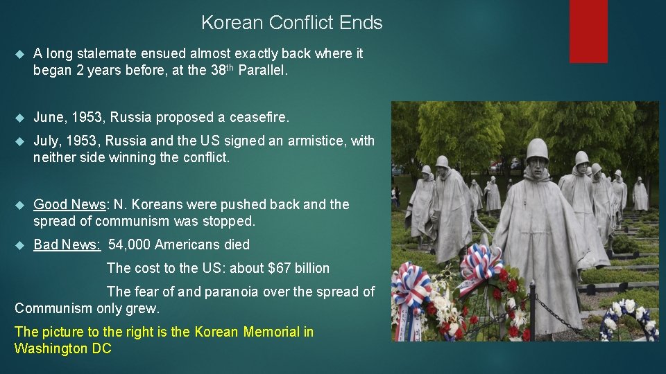 Korean Conflict Ends A long stalemate ensued almost exactly back where it began 2 Korean Conflict Ends A long stalemate ensued almost exactly back where it began 2