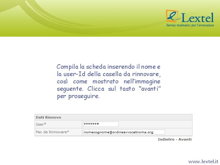 Compila la scheda inserendo il nome e la user-Id della casella da rinnovare, così