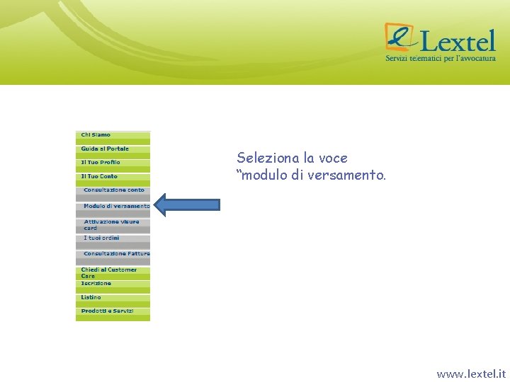 Seleziona la voce “modulo di versamento. www. lextel. it 