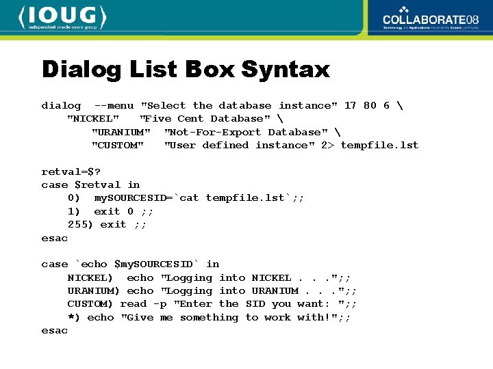 Dialog List Box Syntax dialog --menu "Select the database instance" 17 80 6 