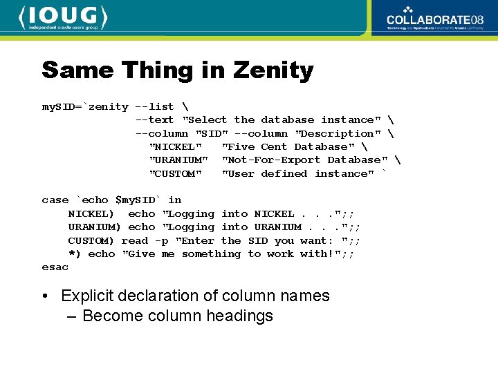 Same Thing in Zenity my. SID=`zenity --list  --text "Select the database instance" 