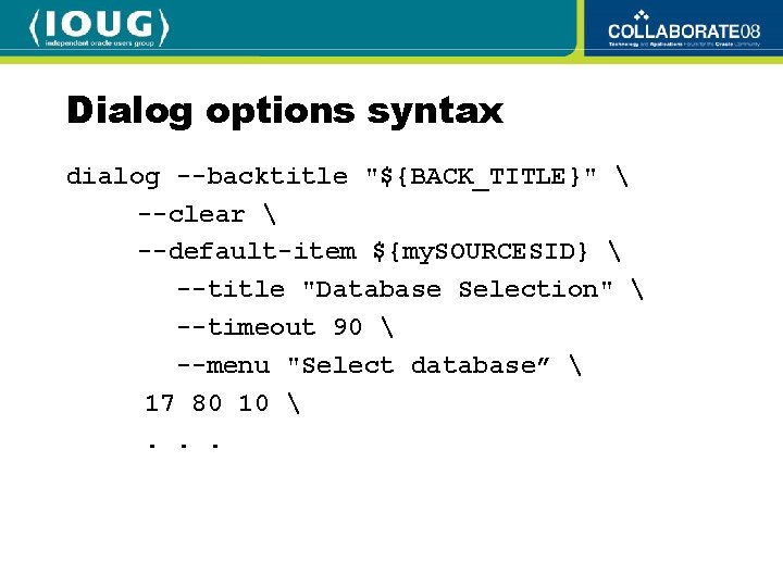 Dialog options syntax dialog --backtitle "${BACK_TITLE}"  --clear  --default-item ${my. SOURCESID}  --title