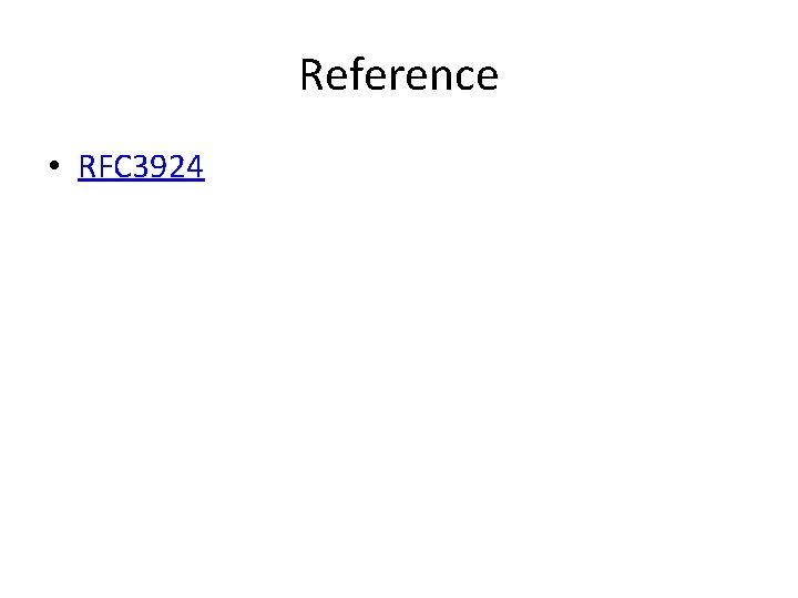 Reference • RFC 3924 