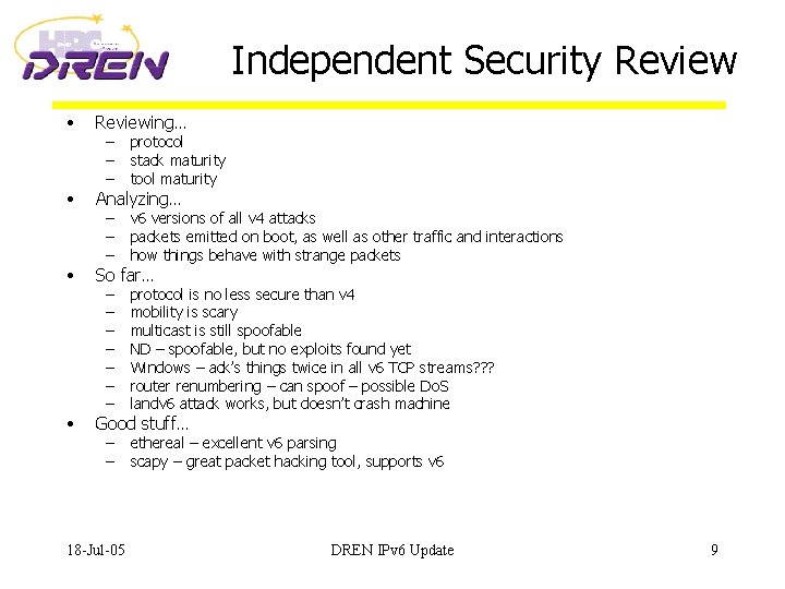 Independent Security Review • Reviewing… • Analyzing… • So far… • Good stuff… –