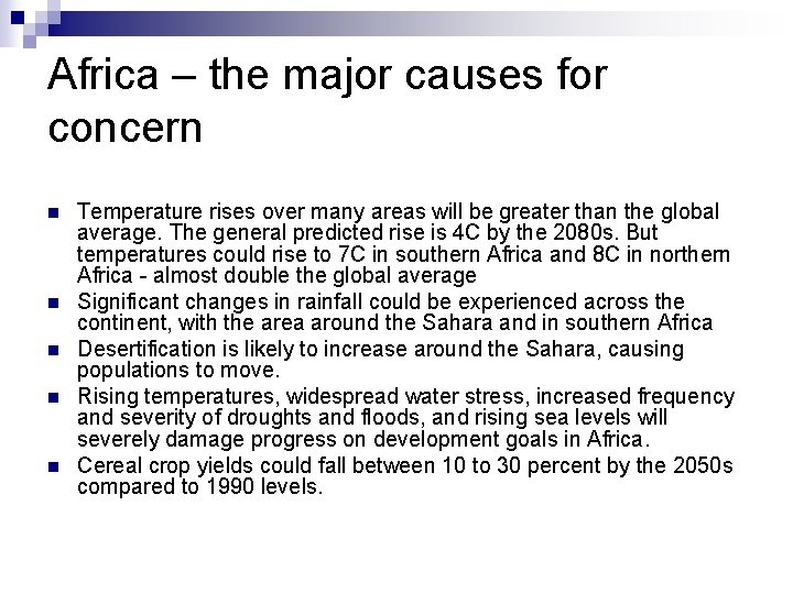 Africa – the major causes for concern n n Temperature rises over many areas