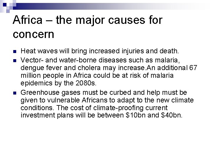 Africa – the major causes for concern n Heat waves will bring increased injuries