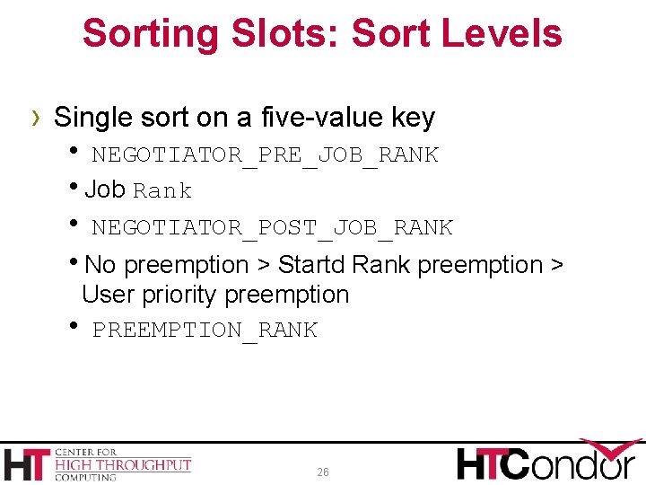 Sorting Slots: Sort Levels › Single sort on a five-value key h NEGOTIATOR_PRE_JOB_RANK h.