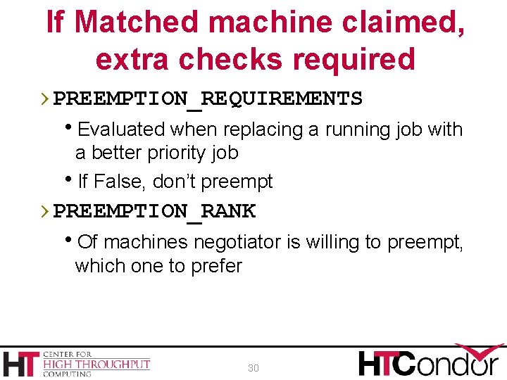 If Matched machine claimed, extra checks required › PREEMPTION_REQUIREMENTS h. Evaluated when replacing a