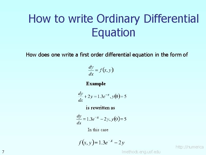 How to write Ordinary Differential Equation How does one write a first order differential
