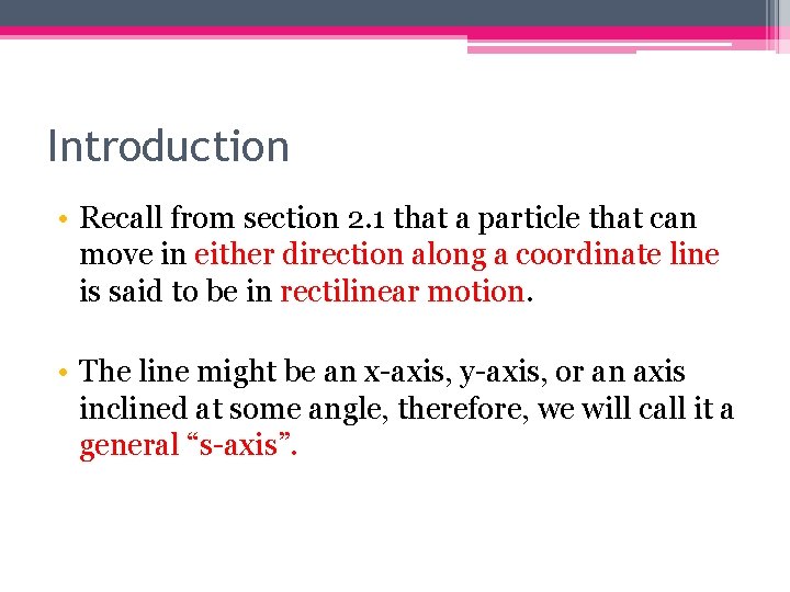 Introduction • Recall from section 2. 1 that a particle that can move in