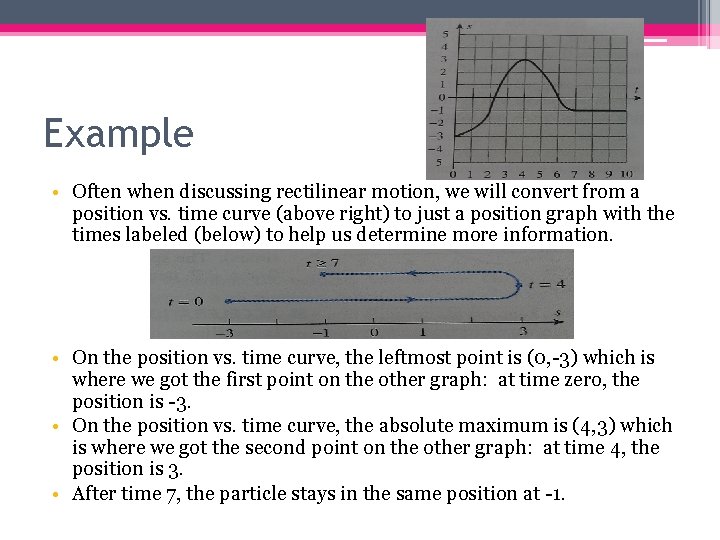 Example • Often when discussing rectilinear motion, we will convert from a position vs.
