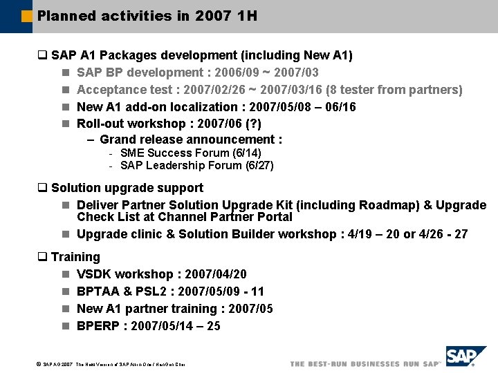 Planned activities in 2007 1 H q SAP A 1 Packages development (including New Planned activities in 2007 1 H q SAP A 1 Packages development (including New