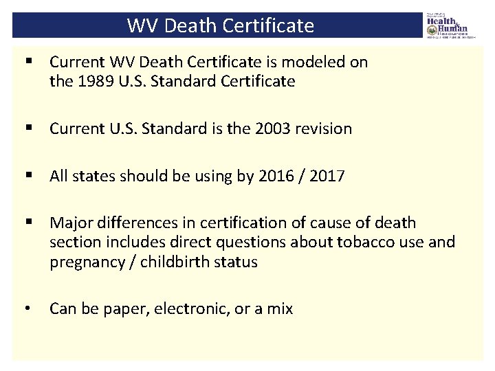 WV Death Certificate § Current WV Death Certificate is modeled on the 1989 U.