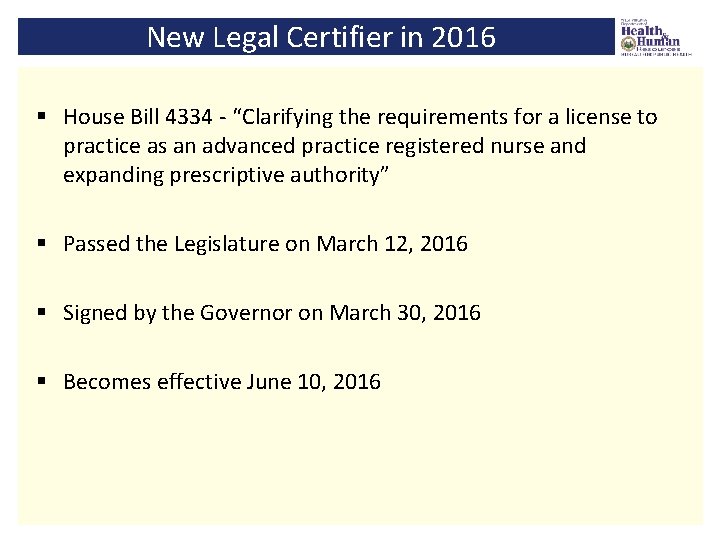 New Legal Certifier in 2016 § House Bill 4334 - “Clarifying the requirements for