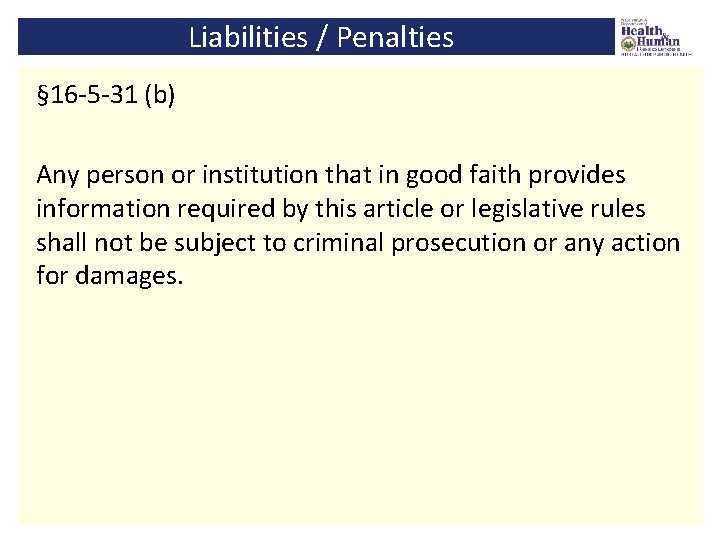 Liabilities / Penalties § 16 -5 -31 (b) Any person or institution that in
