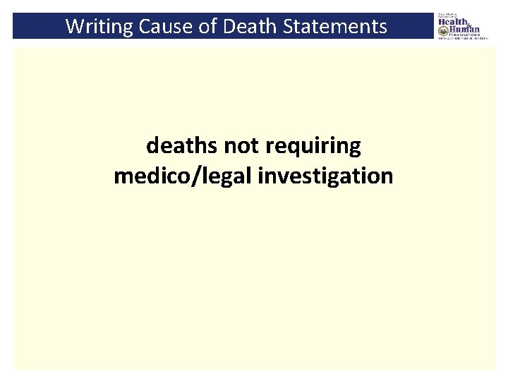 Writing Cause of Death Statements deaths not requiring medico/legal investigation 