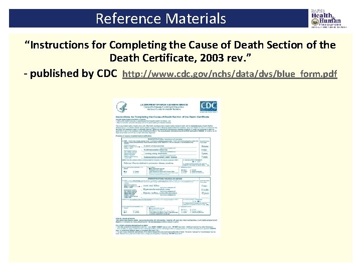Reference Materials “Instructions for Completing the Cause of Death Section of the Death Certificate,