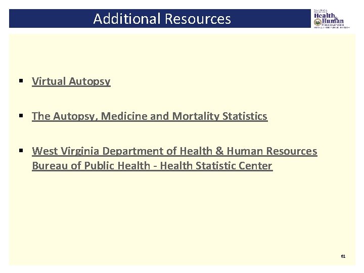 Additional Resources § Virtual Autopsy § The Autopsy, Medicine and Mortality Statistics § West