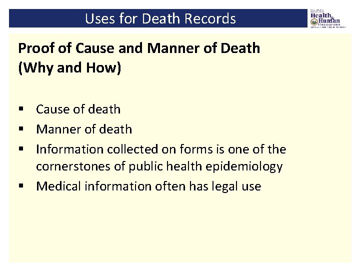 Uses for Death Records Proof of Cause and Manner of Death (Why and How)