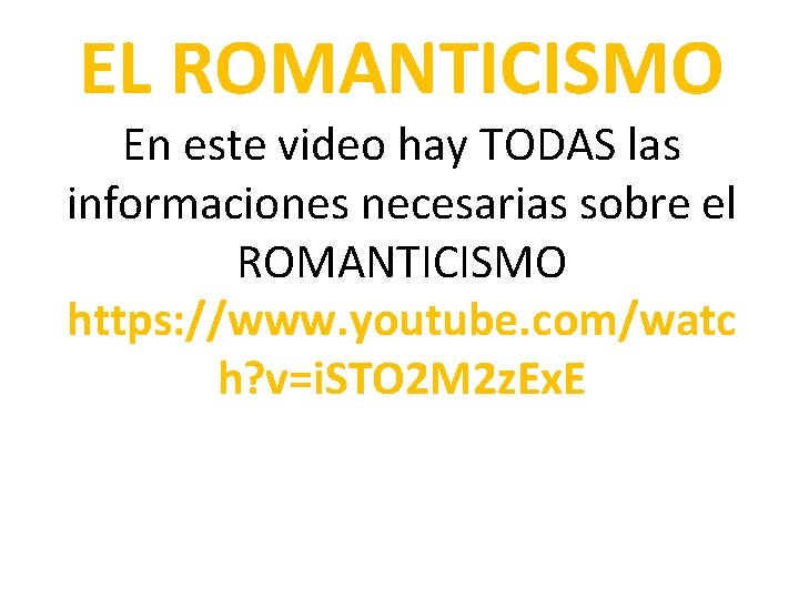 EL ROMANTICISMO En este video hay TODAS las informaciones necesarias sobre el ROMANTICISMO https: