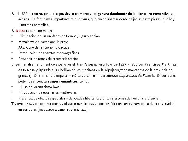 En el 1833 el teatro, junto a la poesia, se convierte en el genero