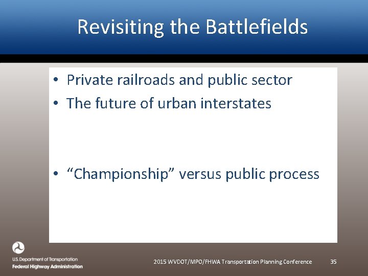Revisiting the Battlefields • Private railroads and public sector • The future of urban