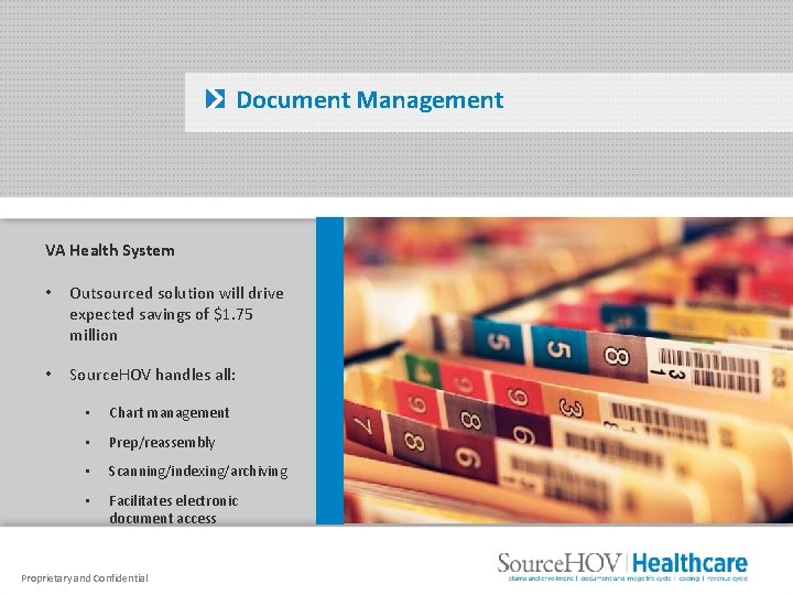 Document Management VA Health System • Outsourced solution will drive expected savings of $1.
