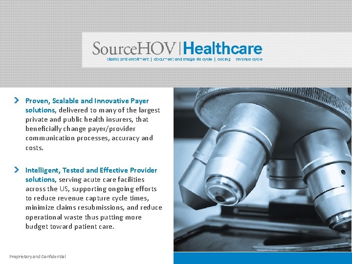 Proven, Scalable and Innovative Payer solutions, delivered to many of the largest private and