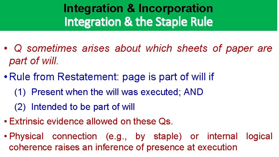 Integration & Incorporation Integration & the Staple Rule • Q sometimes arises about which Integration & Incorporation Integration & the Staple Rule • Q sometimes arises about which