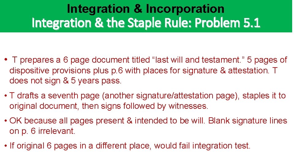 Integration & Incorporation Integration & the Staple Rule: Problem 5. 1 • T prepares Integration & Incorporation Integration & the Staple Rule: Problem 5. 1 • T prepares
