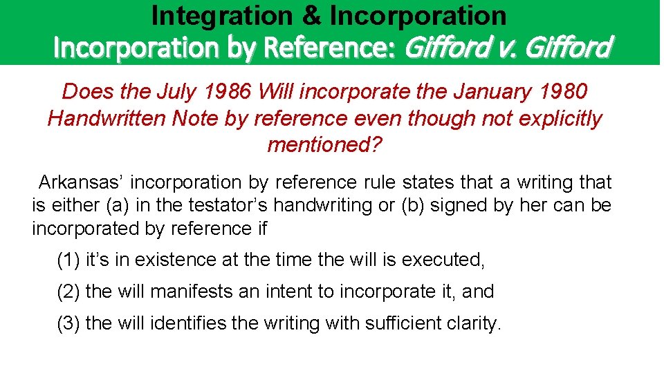 Integration & Incorporation by Reference: Gifford v. Gifford Does the July 1986 Will incorporate Integration & Incorporation by Reference: Gifford v. Gifford Does the July 1986 Will incorporate