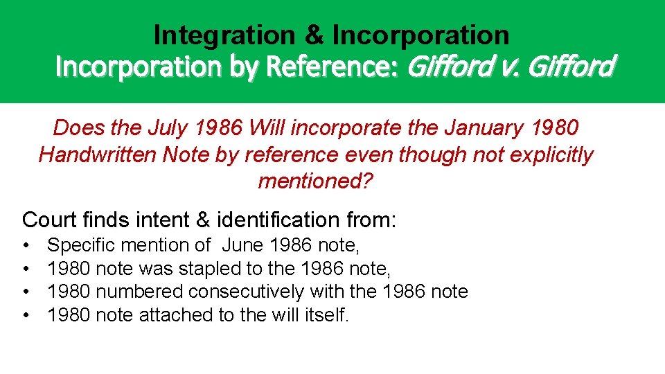 Integration & Incorporation by Reference: Gifford v. Gifford Does the July 1986 Will incorporate Integration & Incorporation by Reference: Gifford v. Gifford Does the July 1986 Will incorporate