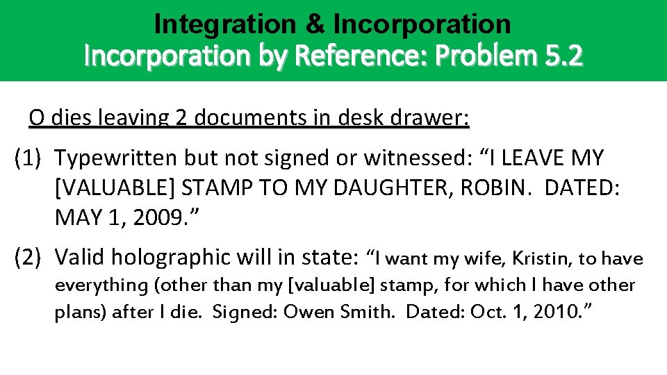 Integration & Incorporation by Reference: Problem 5. 2 O dies leaving 2 documents in Integration & Incorporation by Reference: Problem 5. 2 O dies leaving 2 documents in