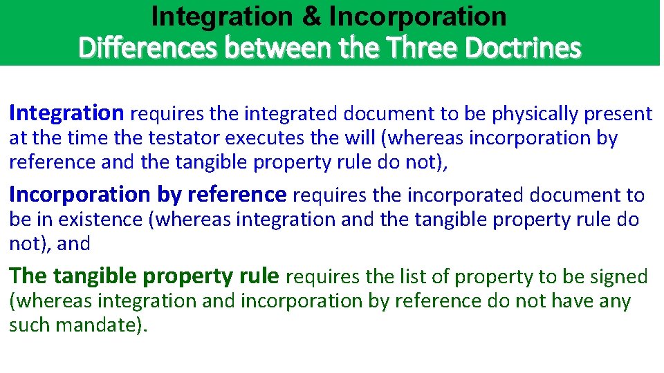 Integration & Incorporation Differences between the Three Doctrines Integration requires the integrated document to Integration & Incorporation Differences between the Three Doctrines Integration requires the integrated document to